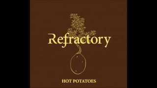 Refractory - Hot Potatoes