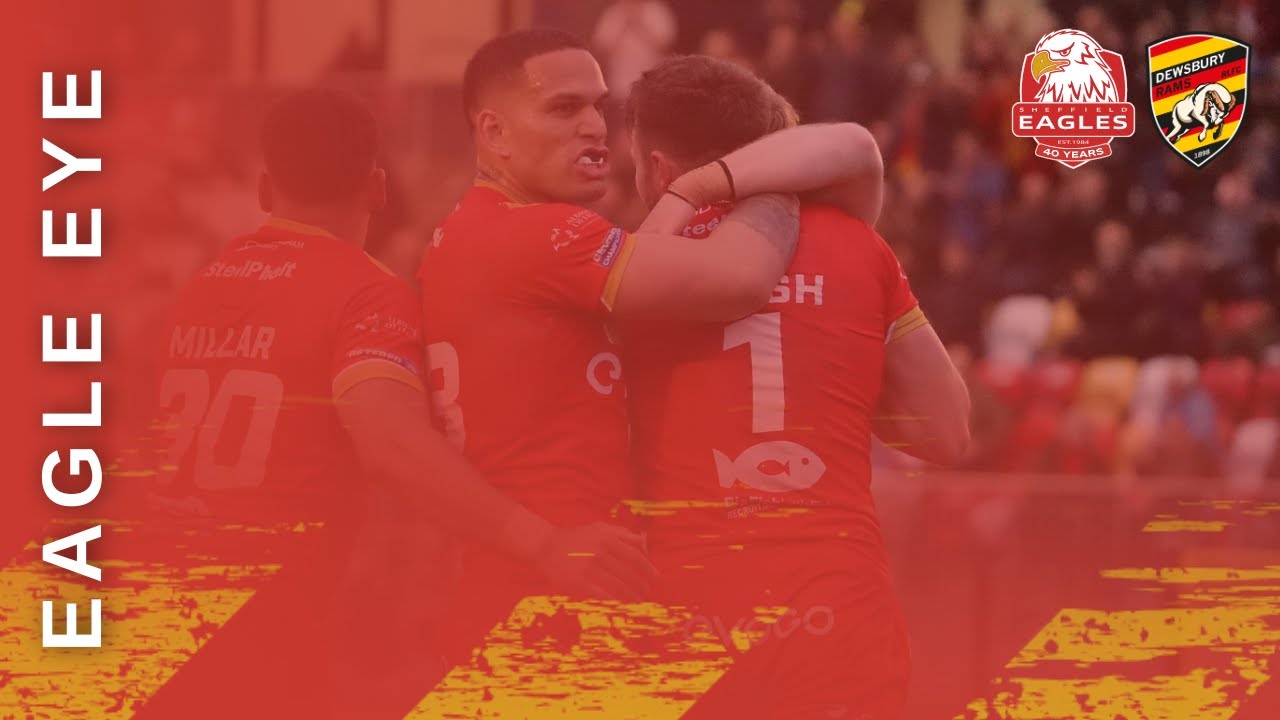 EAGLE EYE | Dewsbury Rams (H)