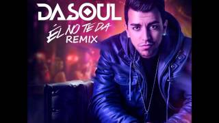 Dasoul -El No Te Da (La Gran Unión Mambo Remix)