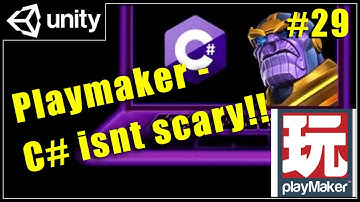 Playmaker - Intro to C# Script tweaking for Beginners