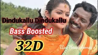 Dindukallu Dindukallu 32D Song... Bass Boosted Folk Song Tamil... Use Headphones..🎧