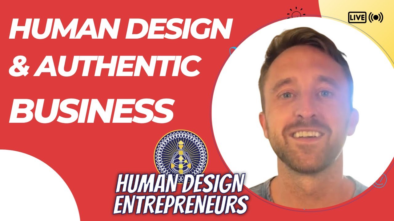 HUMAN DESIGN & AUTHENTIC BUSINESS