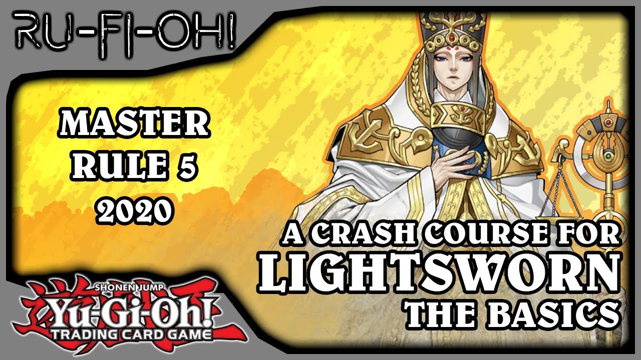 Yu-Gi-Oh! TCG - How to Play Lightsworn: A Crash Course in the Basics - 2020
