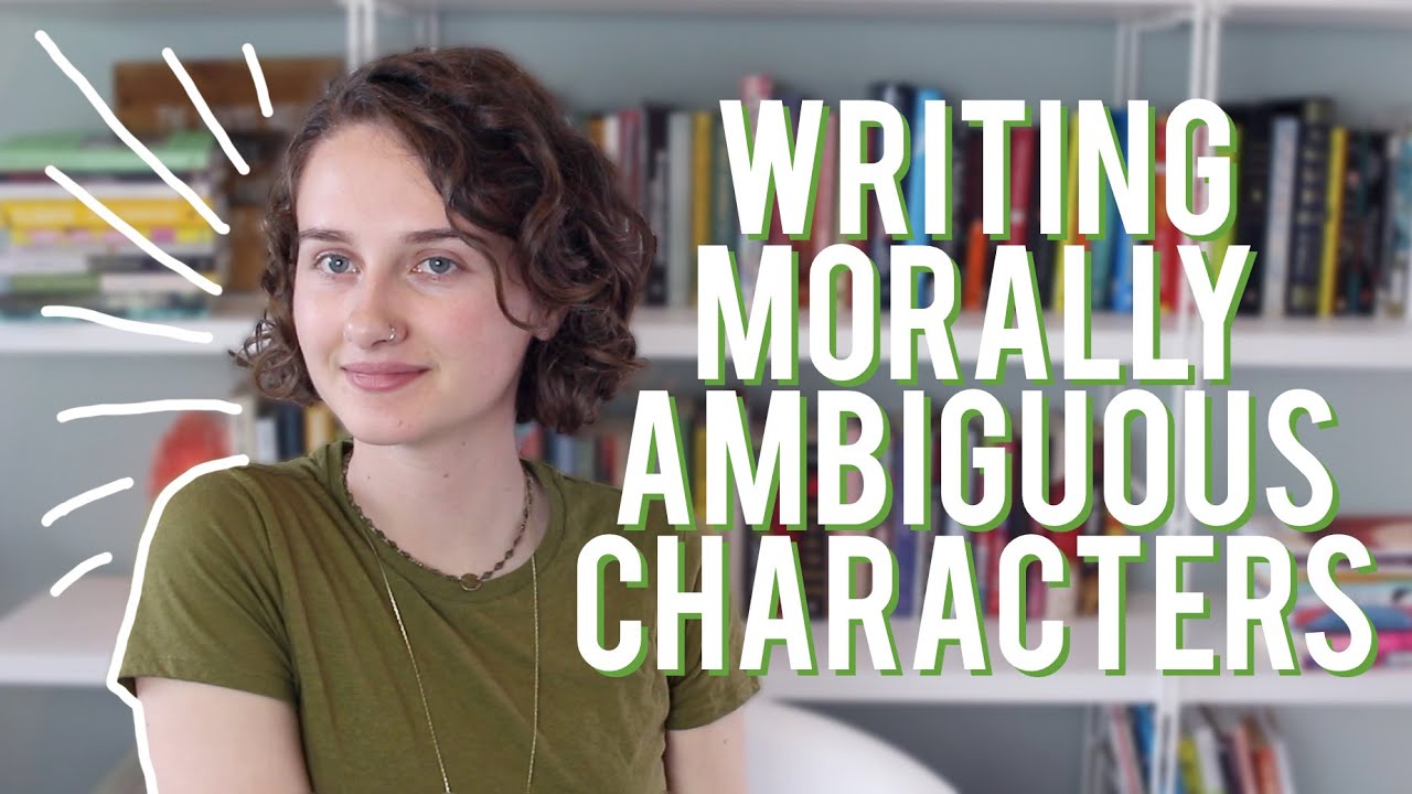Writing Morally Ambiguous Characters | Writing Tips