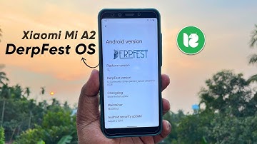 DerpFest OS for Xiaomi Mi A2 - Throttling Fix | AOD | Android12L Improve Performance?