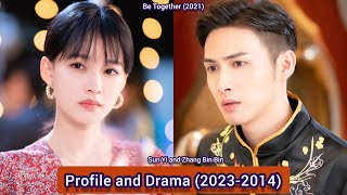 Zhang Bin Bin (Vin Zhang) and Sun Yi (Be Together) | Profile and Drama (2023-2014) |