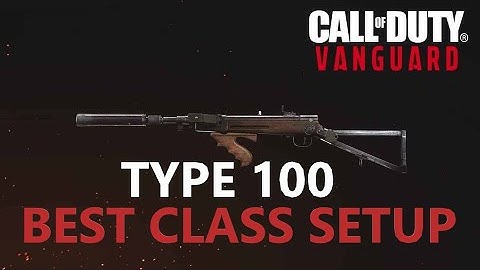 TYPE 100 BEST CLASS SETUP 2 SHOT KILL!!