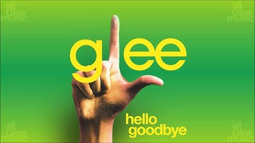 Glee - Hello, Goodbye (STUDIO) | Hell-O