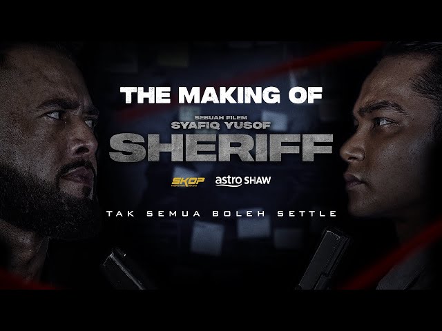 SHERIFF | THE MAKING OF SHERIFF class=