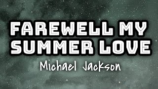 Download Lagu Michael Jackson - Farewell My Summer Love (Lyrics) MP3