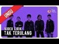 UNGU - UNGU (TAK TERULANG) | Video Lirik