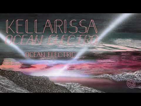 Kellarissa — Kellarissa - "Ocean Electric"