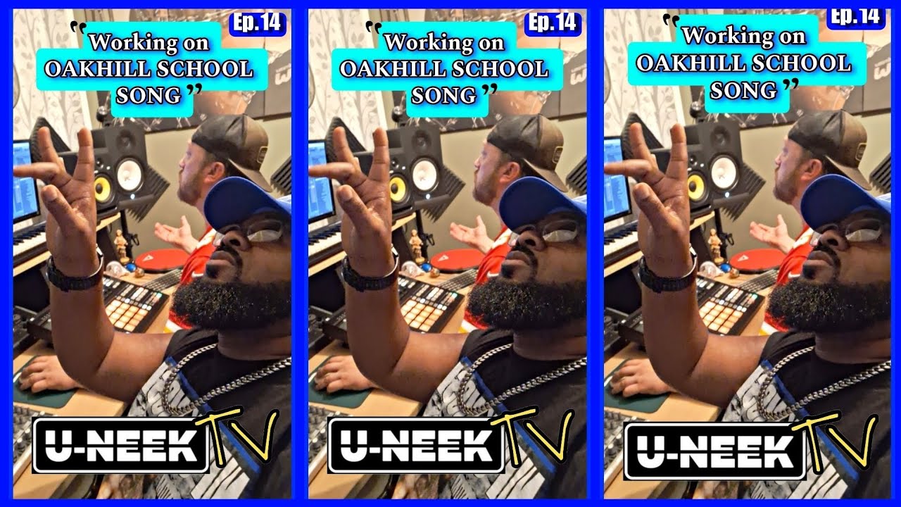 (Ep.14)  U-NEEK TV  "Working on Oakhill Song"