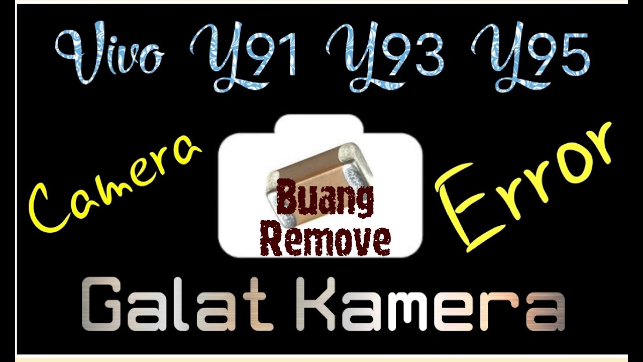 Vivo y91 y93 y95 galat kamera / kamera rusak / kamera bermasalah