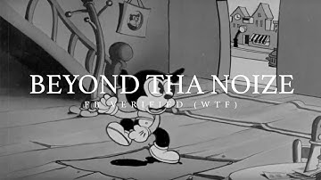 Beyond Tha Noize - FB Verified WTF (Official Video)