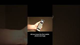 The First Phone Was Huge