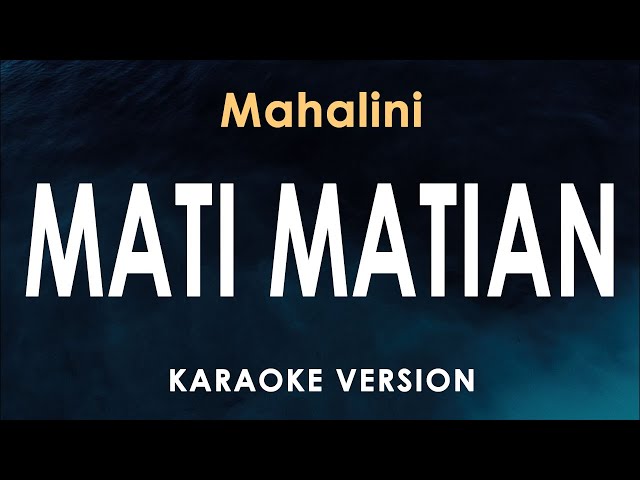 Mati Matian - Mahalini (Karaoke) class=