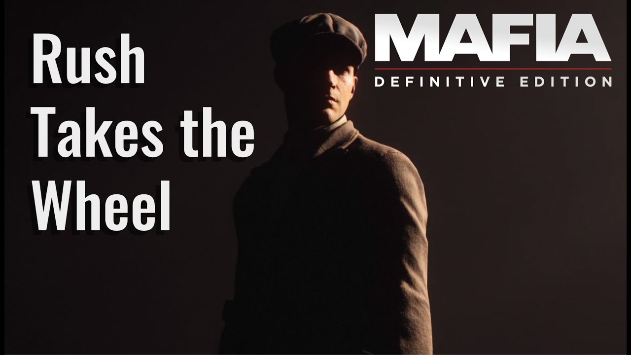 Rush Takes the Wheel | Mafia: Definitive Edition