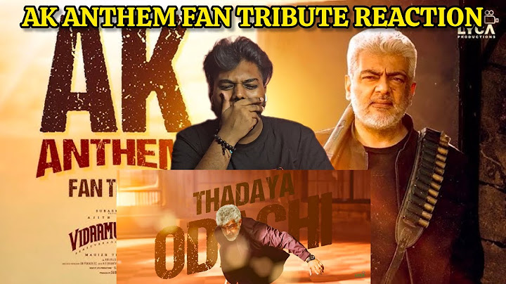 Vidaamuyaarchi - AK ANTHEM Fan Tribute (REACTION)