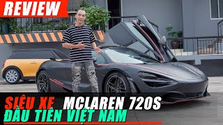 Siêu xe McLaren 720S đầu tiên Việt Nam: Những điều có thể bạn chưa biết!