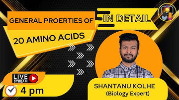 Amino Acids | CSIR NET Life Science | Biochemistry | Properties of Amino acids | By Shantanu Kolhe