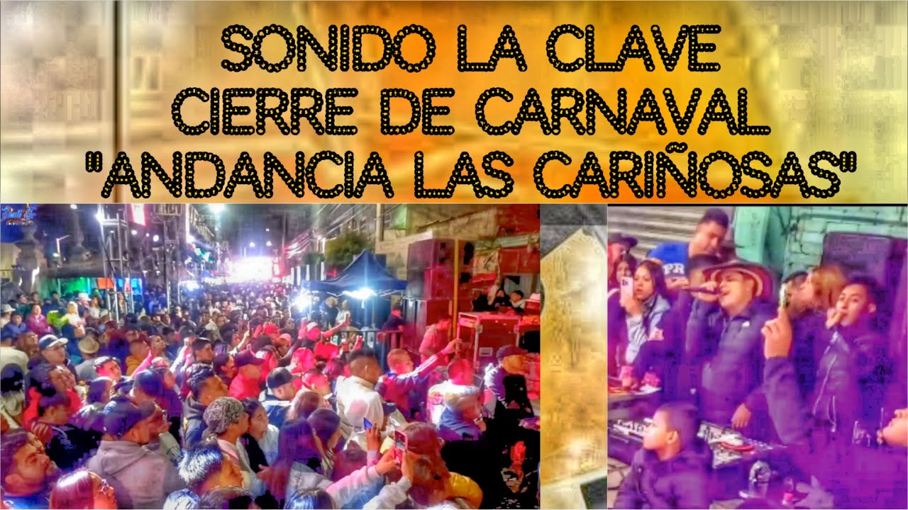SONIDO LA CLAVE Cierre De Carnaval ANDANCIA LAS CARIÑOSAS, Xochiaca, CHIMALHUACÁN#sonideros#carnaval