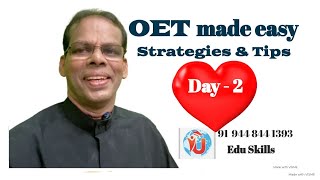 Edu Skills: OET Strategies & Tips   Day - 2: Introduction to OET,  Fall in LOVE with OET