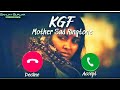 Kgfringtone  kgf  mother ringtones ringtone loveringtone attractivemusicworld kgflover