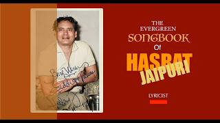 Milestone Songs of Hasrat Jaipuri... (lyricist)