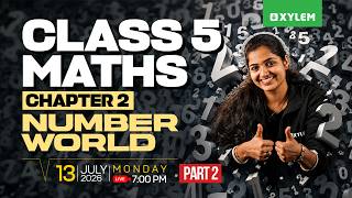 Class 5 Maths | Chapter 2 -Number world  | Xylem Class 5