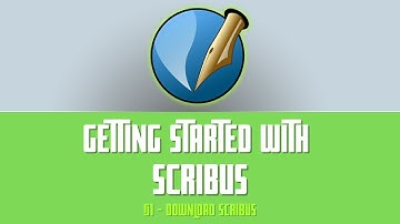 Getting Started with Scribus: 01 - Download Scribus