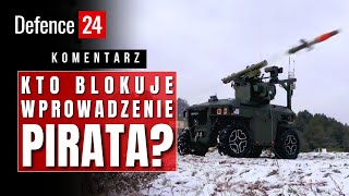 Kto blokuje wprowadzanie „Pirata” do polskiego wojska? | #komentarz Defence24