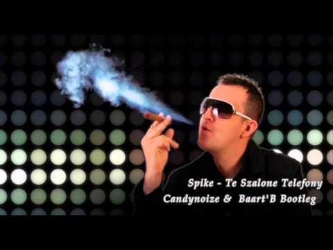 SPIKE - Te Szalone Telefony (Candynoize \u0026  Baart'B Bootleg)