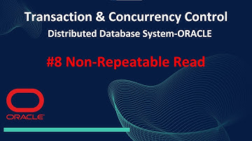 #8 Transaction & Concurrency Control In ORACLE Distributed Database System || Non Repeatable Read