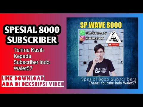sp.wave-8000-by-indo-walet57-/-spesial-8000-subscribers
