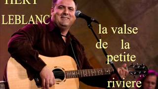 Video thumbnail of "hert leblanc la valse de la  petite riviere"