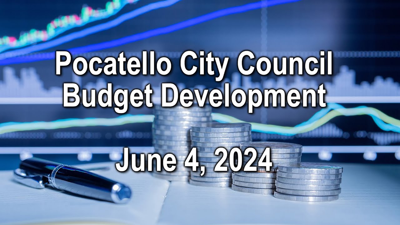 City of Pocatello Budget Development Meeting 06 04 24 YouTube