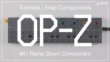 OP-Z Tutorial | Step Components Ep6: The Ramp Down Component