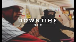 DOWNTIME - NOIR /// LEGENDADO