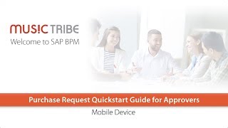 SAP BPM Purchase Request Quickstart Guide for Approvers_Mobile Device_v2