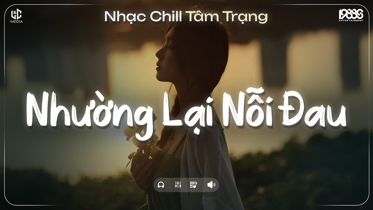 Nhường Lại Nỗi Đau Lofi, Người Ta Có Gì Hơn Em Khiến Chàng Si Mê Quên Đi Lời Hứa ♫ Nhạc Chill TikTok