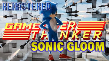GAME OVERTHINKER REMASTERED - "SONIC GLOOM" (2019)