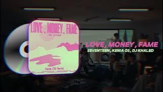LOVE, MONEY, FAME [Sped Up   Reverb] - SEVENTEEN, Kenia OS, DJ Khaled