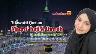 Tilawah Maqro Haji & Umroh Q.S.Al-Baqarah 196 | Salsa Wansa