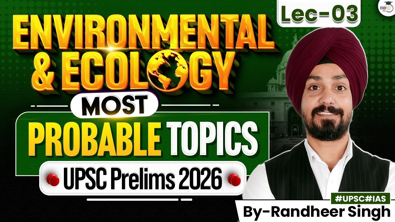 Environment and Ecology for UPSC Prelims 2026 | Ecology Important ...