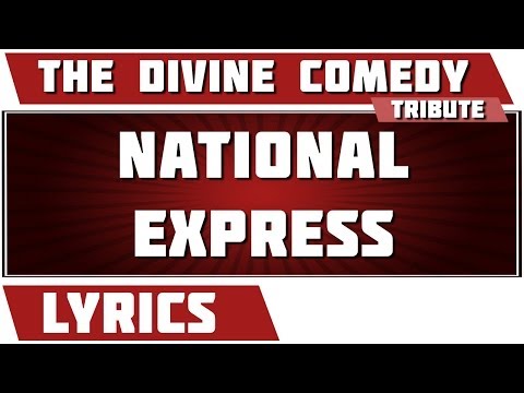 National Express - The Divine Comedy tribute - Lyrics