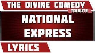 National Express - The Divine Comedy Tribute - Lyrics