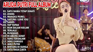 ARLIDA PUTRI - SATU NAMA TETAP DI HATI - AYANG | FULL ALBUM TERBARU 2023 @arlidaputriofficial