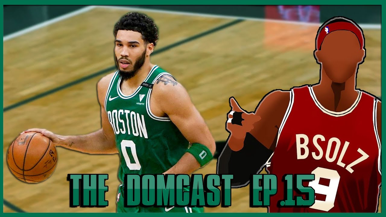 The Celtics Kind of Suck Ft.Bsolz - The DomCast Ep.15