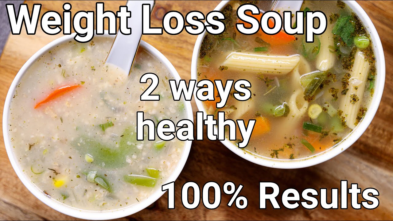 Weight Loss Soup 2 Ways